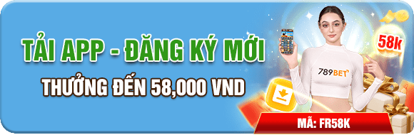 Khuyến Mãi 789BET – Cơ Hội Săn Thưởng Siêu Hấp Dẫn Dành Cho Tân Thủ 2 tai app nhan thuong